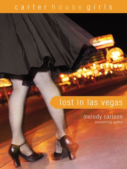 Title details for Lost in Las Vegas by Melody Carlson - Available